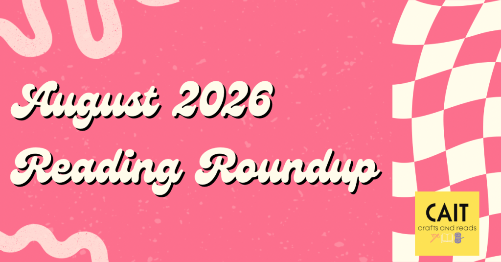 Reading Roundup – August 2026